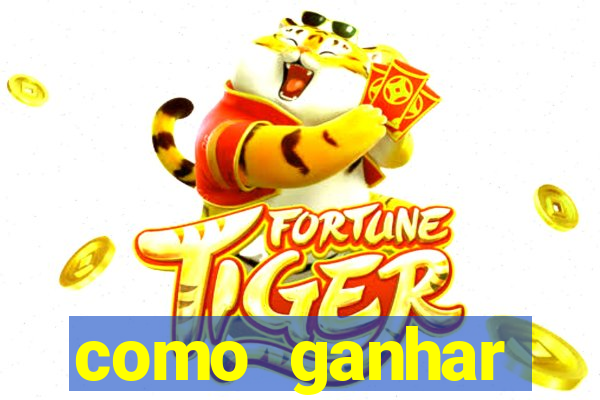 como ganhar dinheiro no jogo do tigrinho