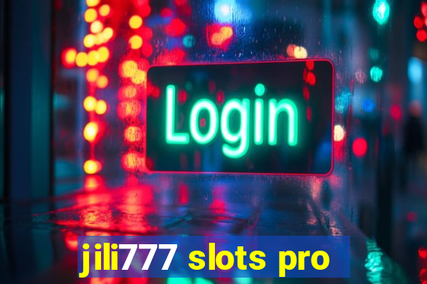 jili777 slots pro