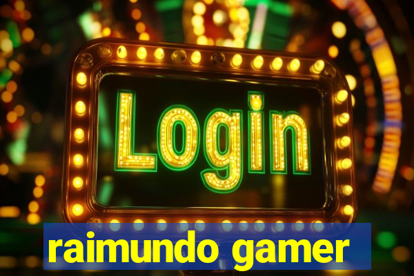 raimundo gamer