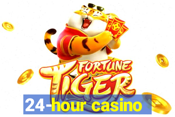 24-hour casino