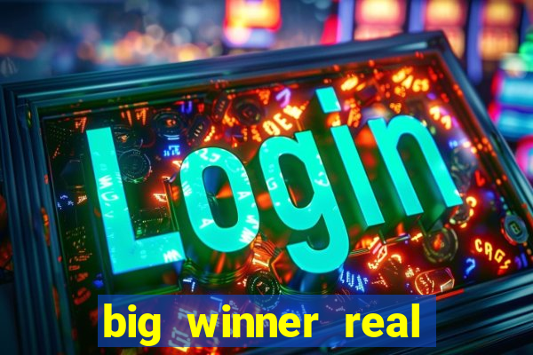 big winner real cash online