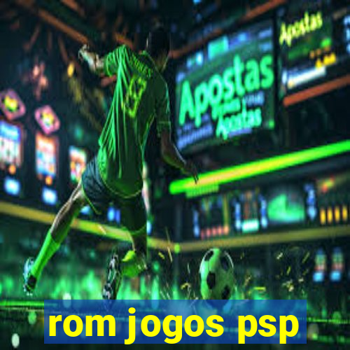 rom jogos psp