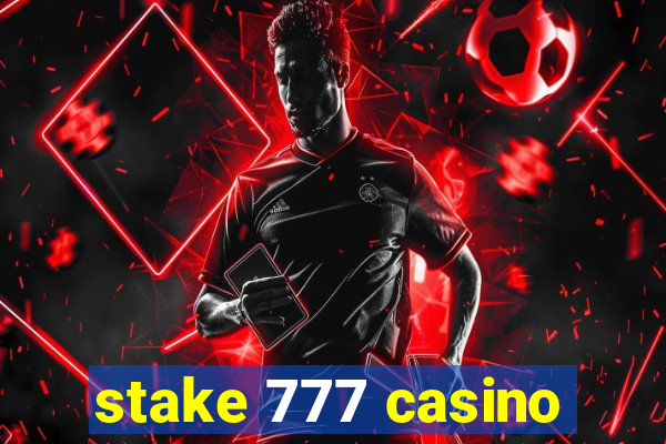 stake 777 casino