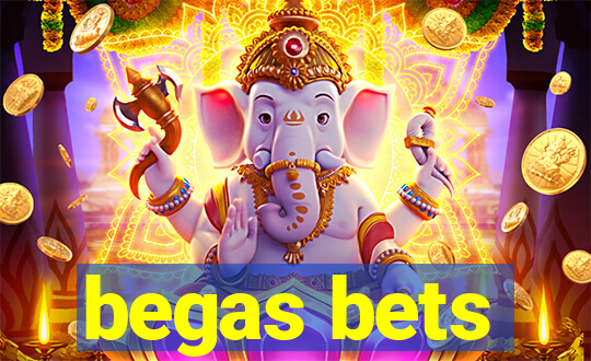 begas bets