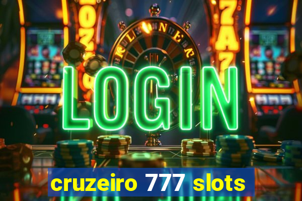 cruzeiro 777 slots