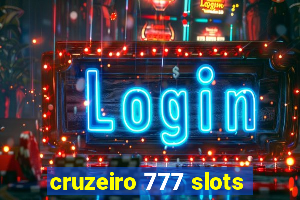 cruzeiro 777 slots