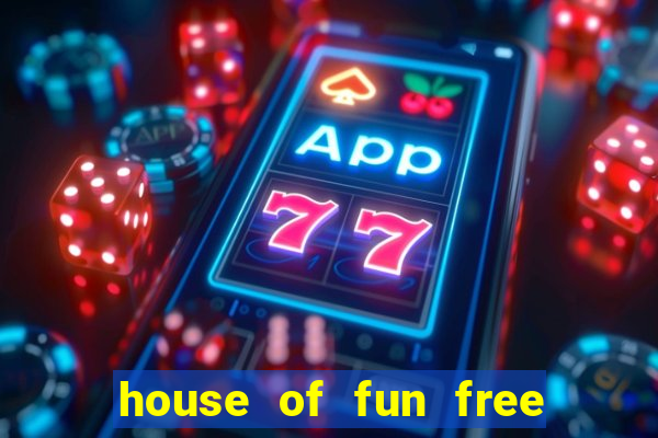 house of fun free coins bonus collector