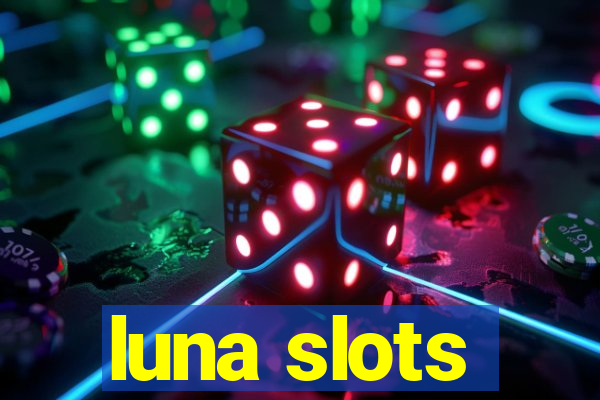 luna slots