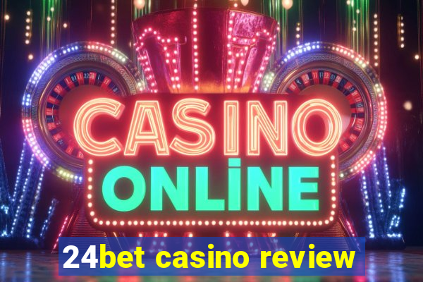 24bet casino review