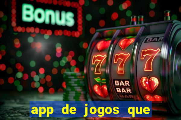 app de jogos que pagam dinheiro