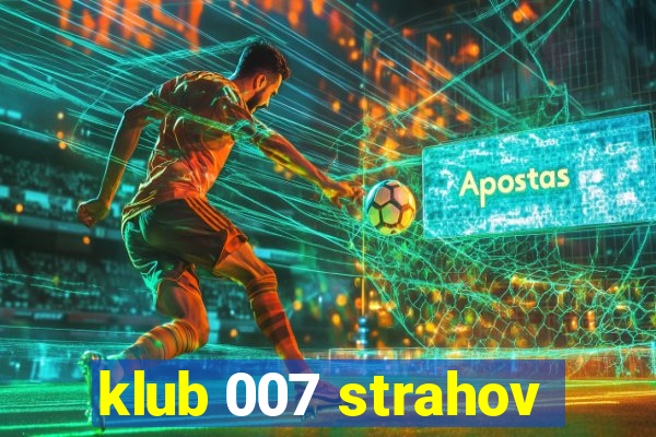 klub 007 strahov