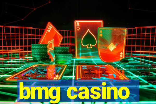 bmg casino