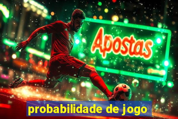 probabilidade de jogo