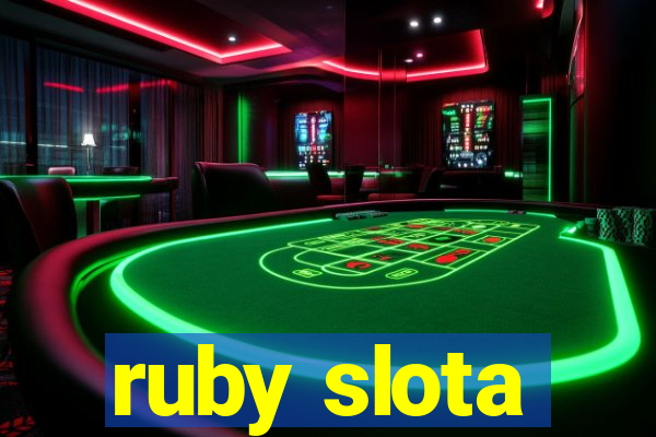 ruby slota