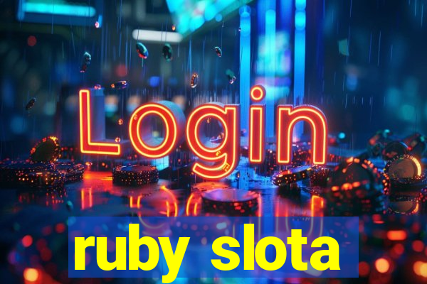 ruby slota