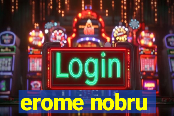 erome nobru