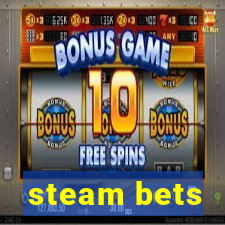 steam bets