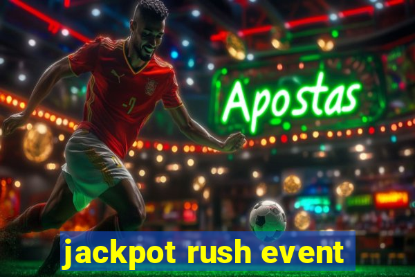 jackpot rush event