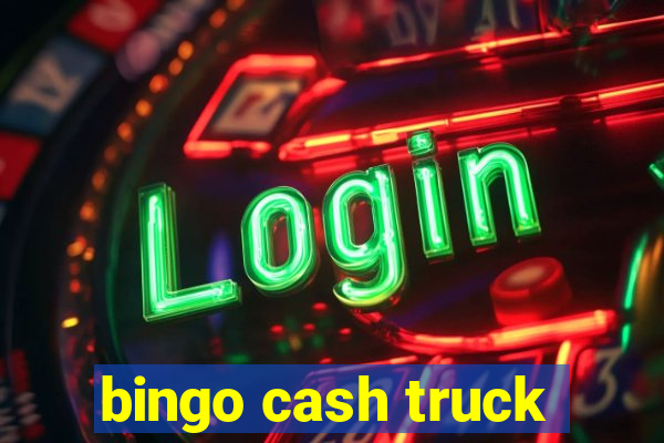 bingo cash truck