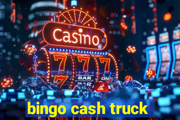 bingo cash truck