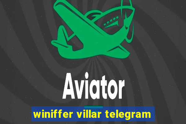 winiffer villar telegram