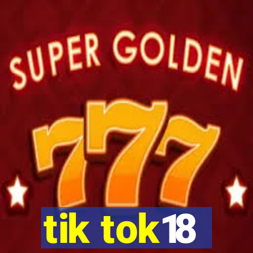 tik tok18