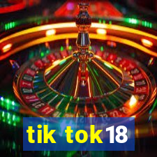 tik tok18