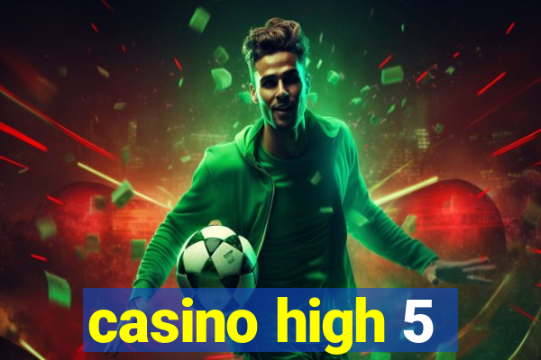 casino high 5