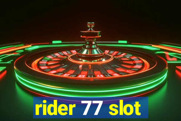 rider 77 slot