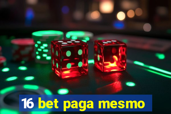 16 bet paga mesmo