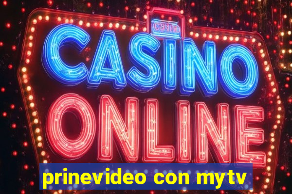 prinevideo con mytv