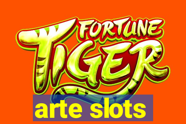 arte slots