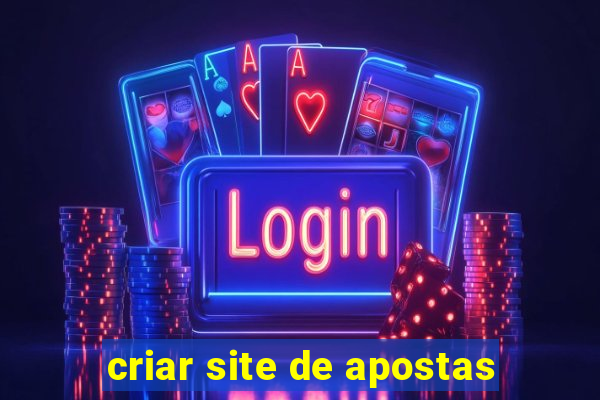 criar site de apostas