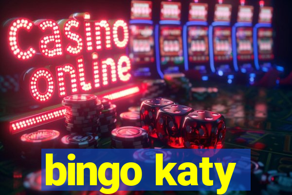 bingo katy