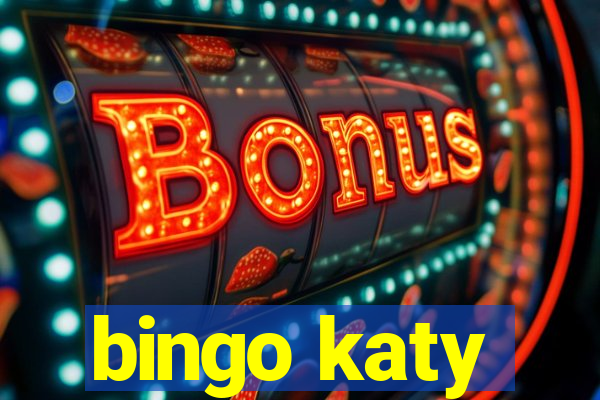 bingo katy