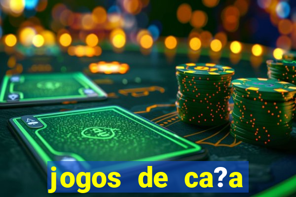 jogos de ca?a níqueis valendo dinheiro