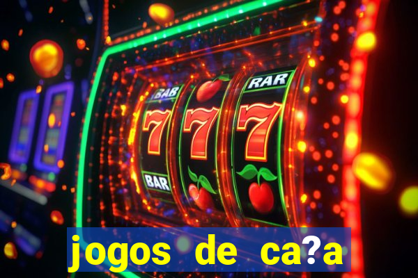 jogos de ca?a níqueis valendo dinheiro