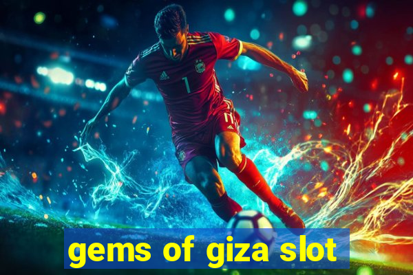 gems of giza slot