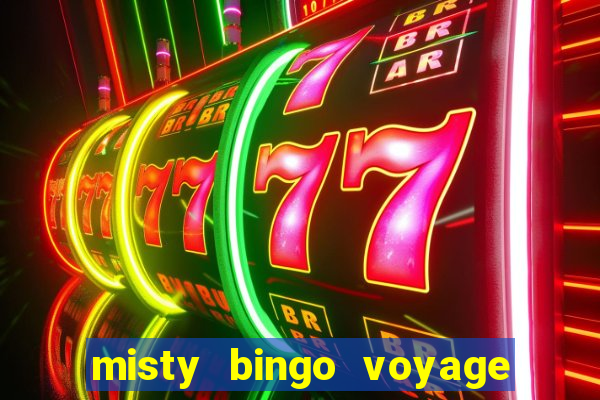 misty bingo voyage paga mesmo