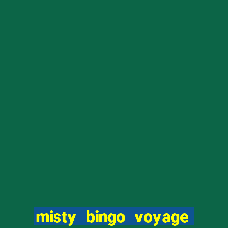 misty bingo voyage paga mesmo