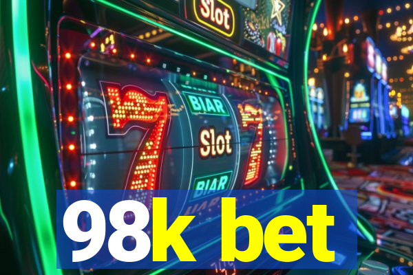 98k bet