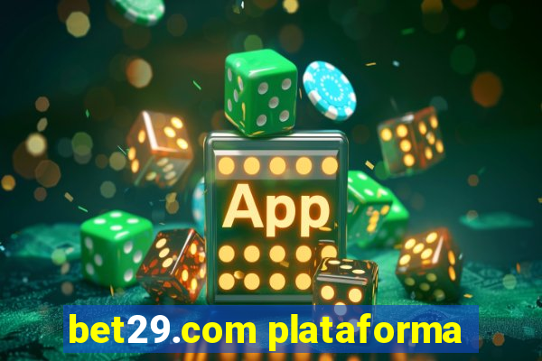 bet29.com plataforma