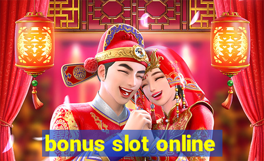 bonus slot online