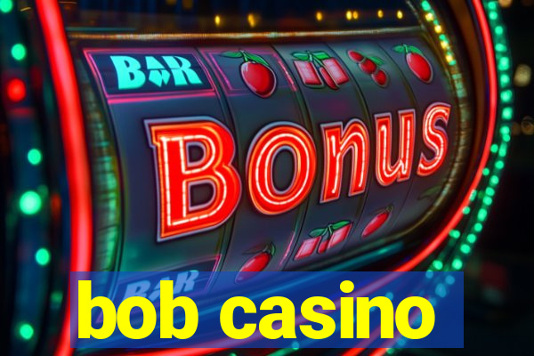 bob casino