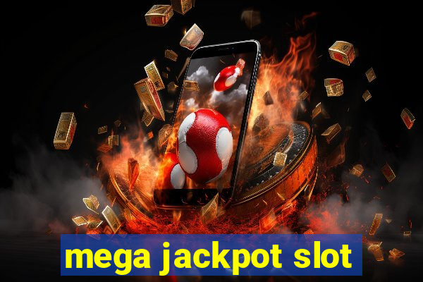 mega jackpot slot