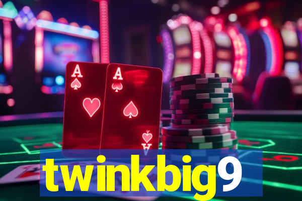 twinkbig9