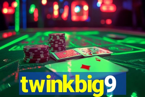 twinkbig9