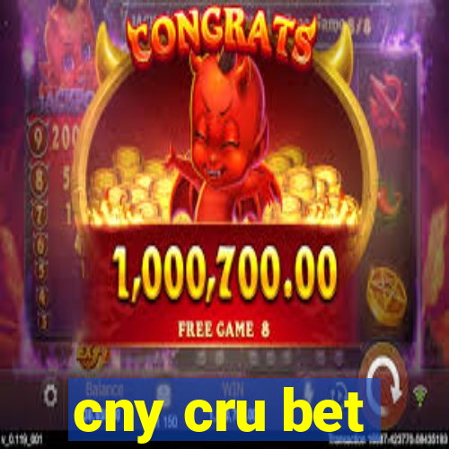 cny cru bet