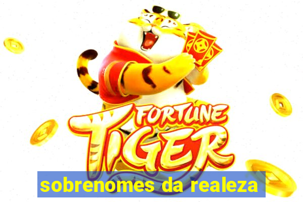 sobrenomes da realeza