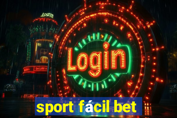 sport fácil bet